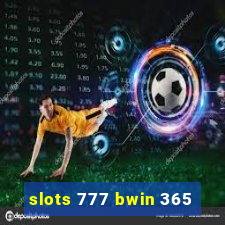 slots 777 bwin 365